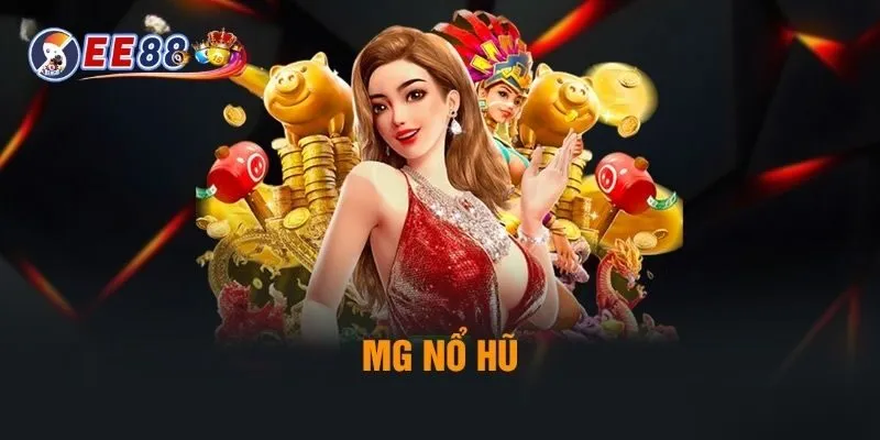 Giới thiệu về sảnh game MG nổ hũ EE88